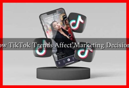 How TikTok Trends Affect Marketing Decisions?