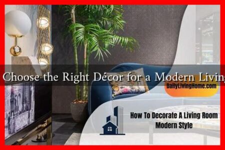 How To Choose the Right Décor for a Modern Living Room?