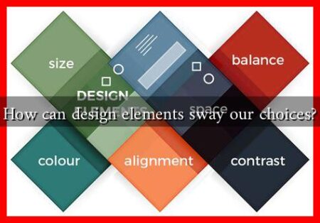 How can design elements sway our choices?