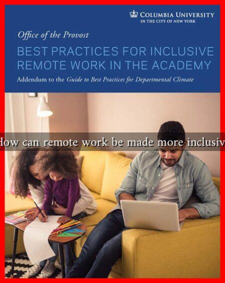 How can remote work be made more inclusive How can remote work be made more inclusive