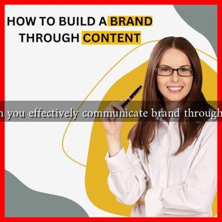How can you effectively communicate brand through content