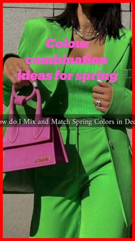 How do I Mix and Match Spring Colors in Decor How do I Mix and Match Spring Colors in Decor