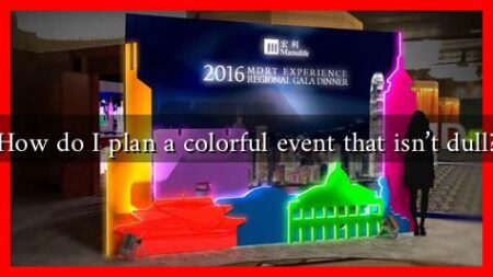 How do I plan a colorful event that isn’t dull?