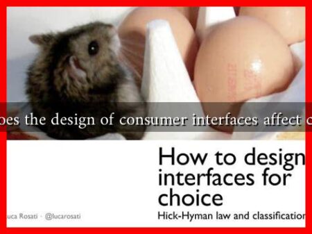 How does the design of consumer interfaces affect choices?