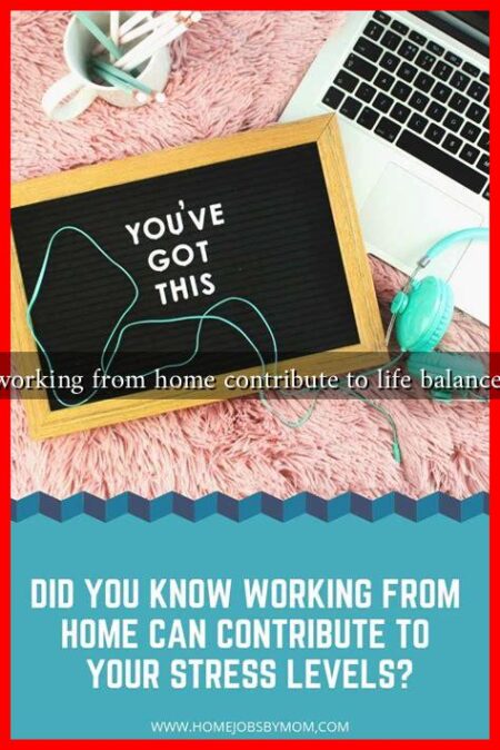 How does working from home contribute to life balance and stress? How does working from home contribute to life balance and stress?