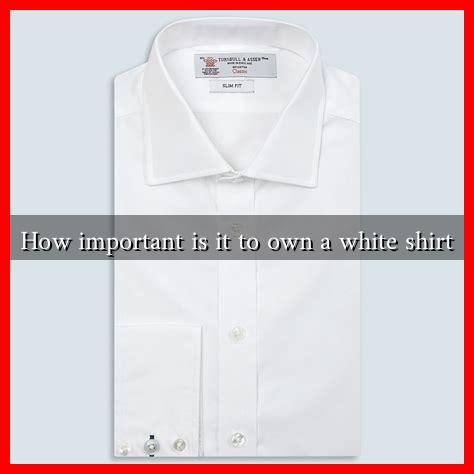 How important is it to own a white shirt