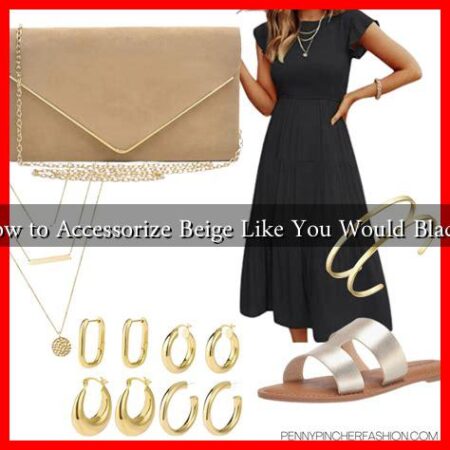 How to Accessorize Beige Like You Would Black?