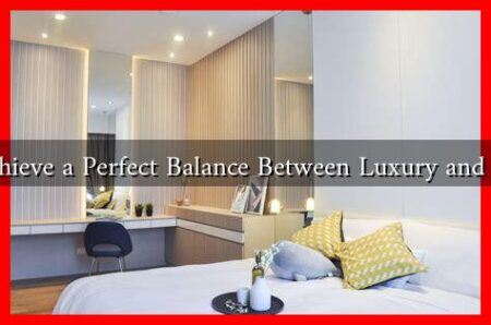 How to Achieve a Perfect Balance Between Luxury and Simplicity?