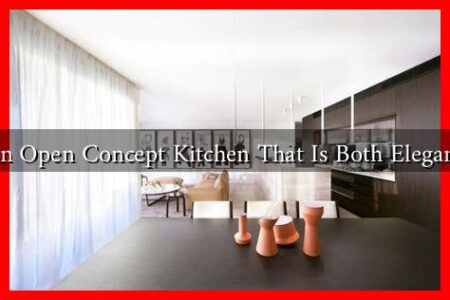 How to Achieve an Open Concept Kitchen That Is Both Elegant and Functional?