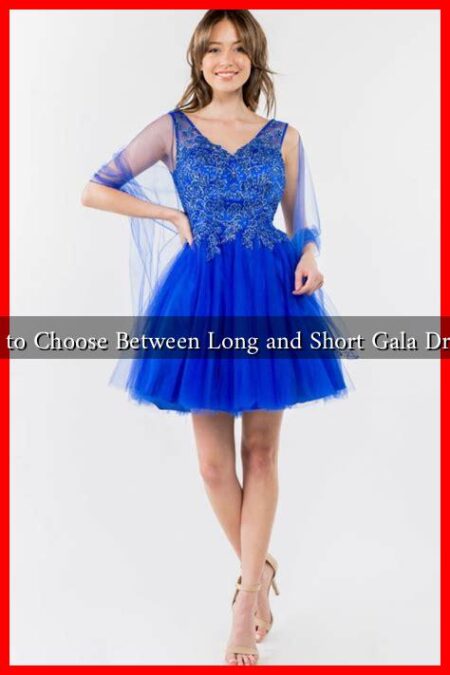 How to Choose Between Long and Short Gala Dresses How to Choose Between Long and Short Gala Dresses