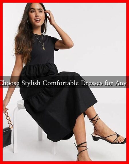 How to Choose Stylish Comfortable Dresses for Any Occasion How to Choose Stylish Comfortable Dresses for Any Occasion