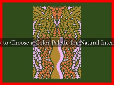 How to Choose a Color Palette for Natural Interiors?