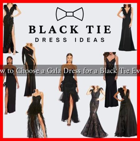 How to Choose a Gala Dress for a Black Tie Event