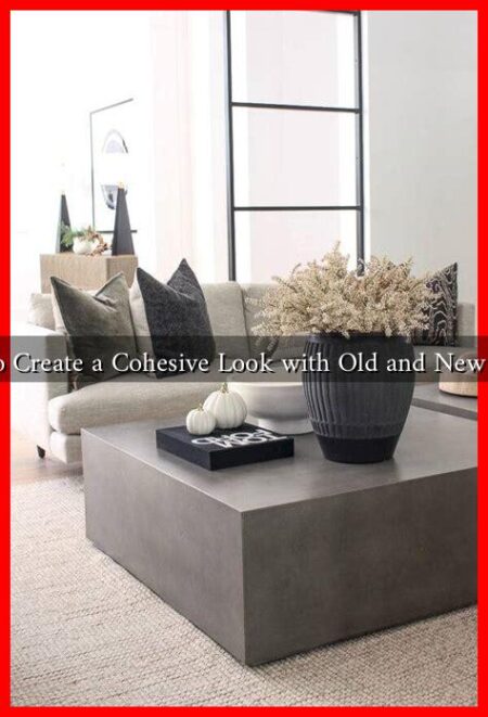 How to Create a Cohesive Look with Old and New Styles?