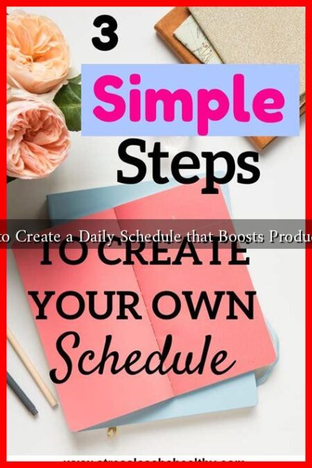 How to Create a Daily Schedule that Boosts Productivity