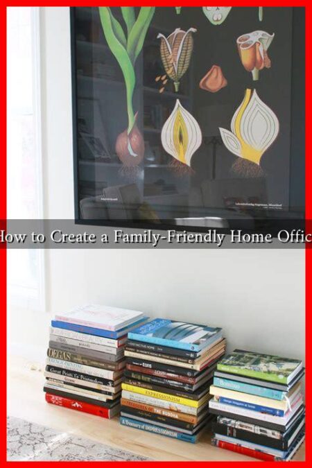 How to Create a Family-Friendly Home Office