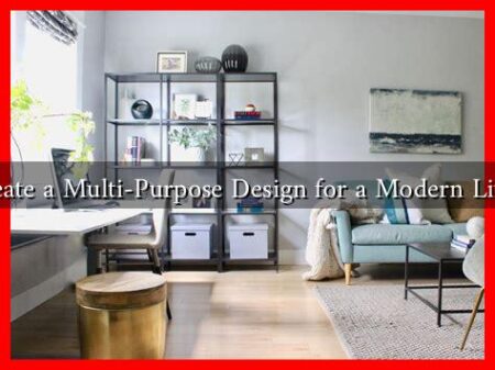 How to Create a Multi-Purpose Design for a Modern Living Room? How to Create a Multi-Purpose Design for a Modern Living Room?