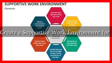 How to Create a Supportive Work Environment for Balance?