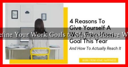 How to Define Your Work Goals to Stay Productive While Home