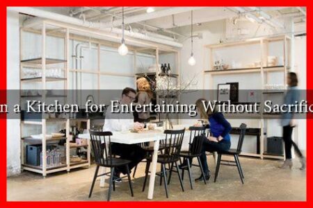 How to Design a Kitchen for Entertaining Without Sacrificing Function? How to Design a Kitchen for Entertaining Without Sacrificing Function?