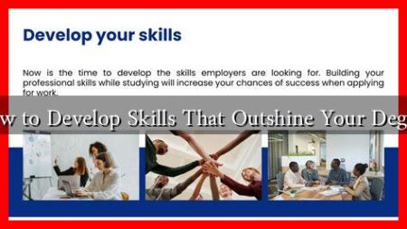How to Develop Skills That Outshine Your Degree