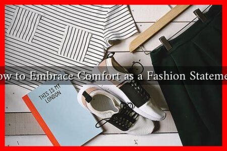 How to Embrace Comfort as a Fashion Statement