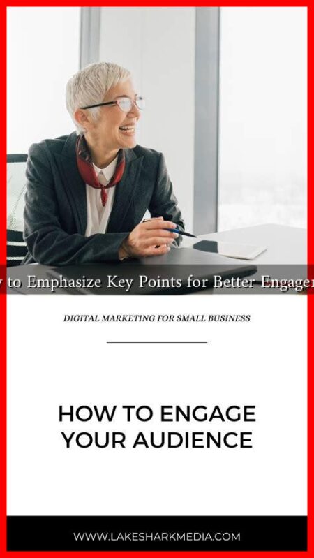 How to Emphasize Key Points for Better Engagement