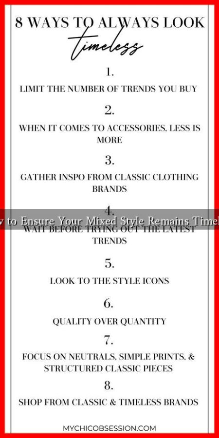 How to Ensure Your Mixed Style Remains Timeless?