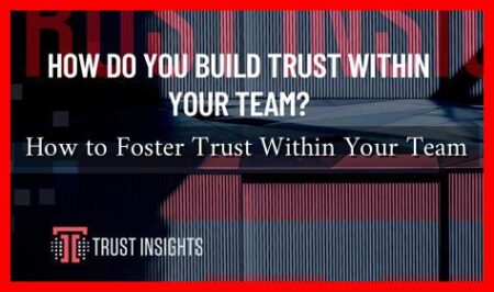 How to Foster Trust Within Your Team