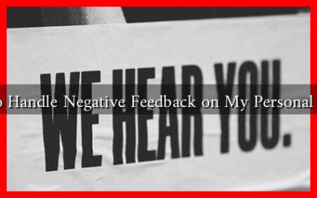 How to Handle Negative Feedback on My Personal Brand?