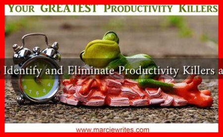 How to Identify and Eliminate Productivity Killers at Home How to Identify and Eliminate Productivity Killers at Home