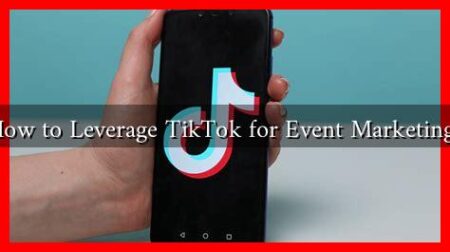 How to Leverage TikTok for Event Marketing? How to Leverage TikTok for Event Marketing?