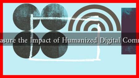 How to Measure the Impact of Humanized Digital Communication?