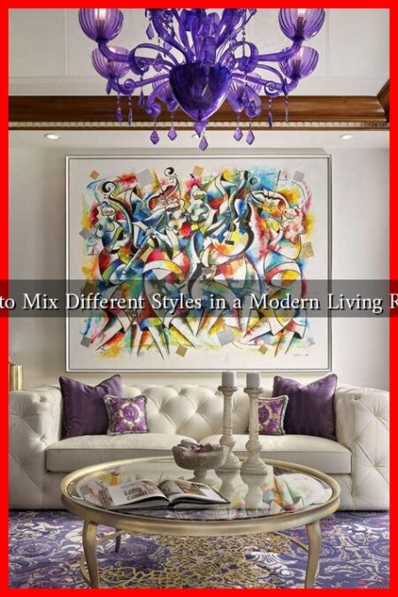 How to Mix Different Styles in a Modern Living Room?