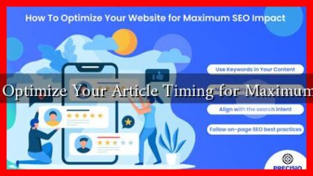 How to Optimize Your Article Timing for Maximum Impact How to Optimize Your Article Timing for Maximum Impact