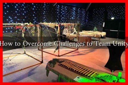 How to Overcome Challenges to Team Unity