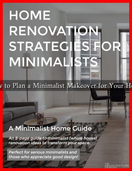 How to Plan a Minimalist Makeover for Your Home