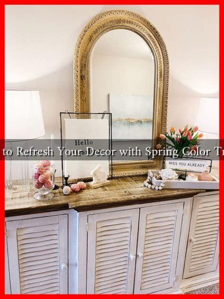 How to Refresh Your Decor with Spring Color Trends How to Refresh Your Decor with Spring Color Trends
