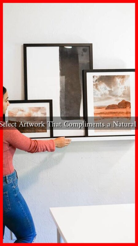 How to Select Artwork That Compliments a Natural Interior?