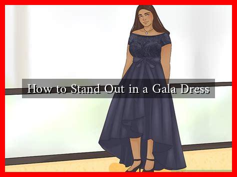 How to Stand Out in a Gala Dress