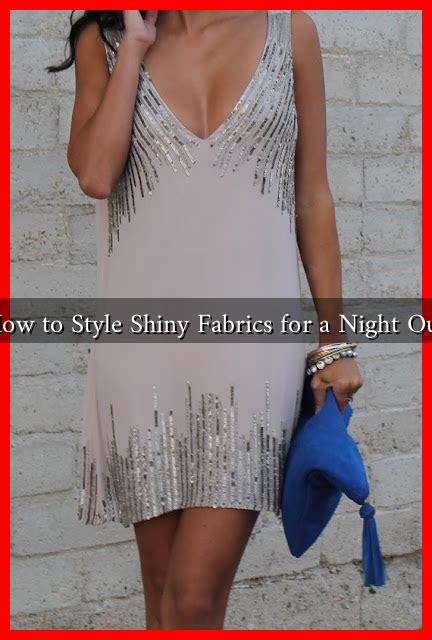 How to Style Shiny Fabrics for a Night Out