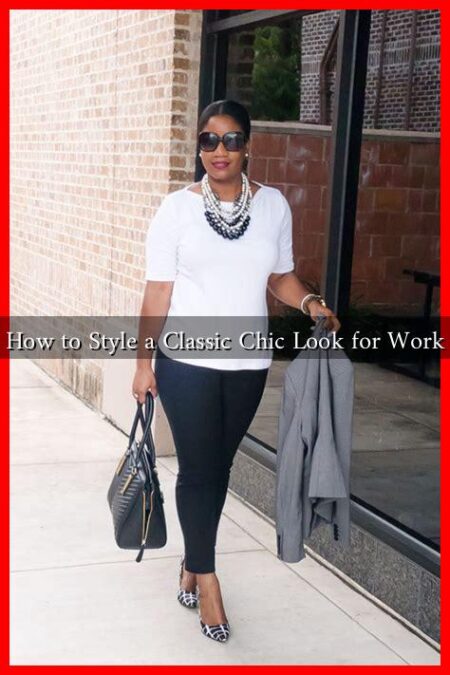 How to Style a Classic Chic Look for Work