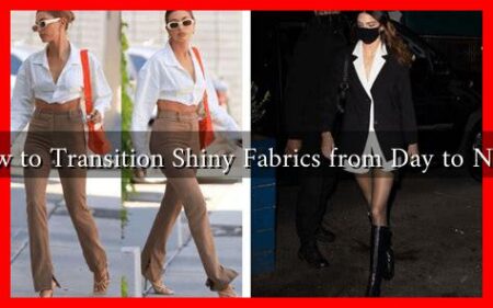 How to Transition Shiny Fabrics from Day to Night