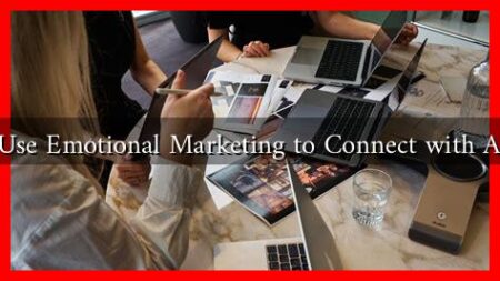 How to Use Emotional Marketing to Connect with Audiences How to Use Emotional Marketing to Connect with Audiences