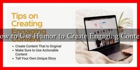 How to Use Humor to Create Engaging Content How to Use Humor to Create Engaging Content