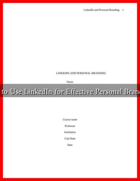 How to Use LinkedIn for Effective Personal Branding?