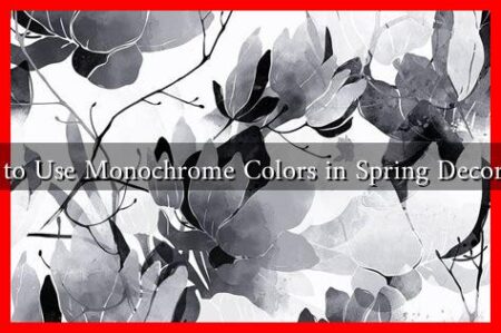How to Use Monochrome Colors in Spring Decoration
