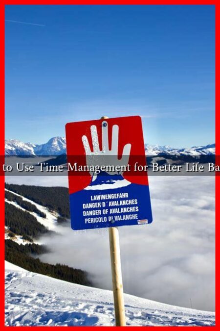 How to Use Time Management for Better Life Balance