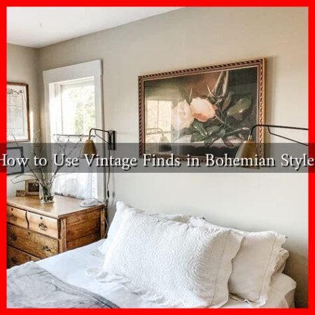 How to Use Vintage Finds in Bohemian Style?