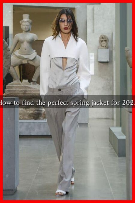 How to find the perfect spring jacket for 2025